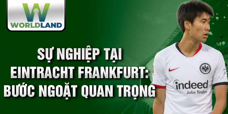 Sự nghiệp tại Eintracht Frankfurt: bước ngoặt quan trọng