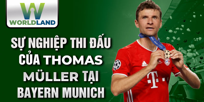 Sự nghiệp thi đấu của Thomas Müller tại Bayern Munich