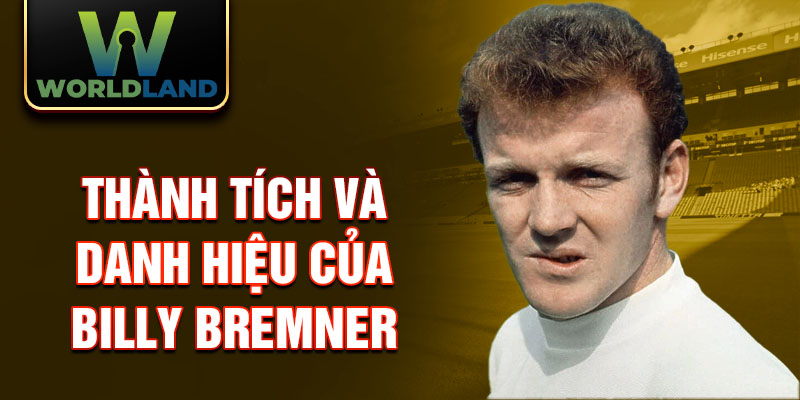 Thành tích và danh hiệu của Billy Bremner