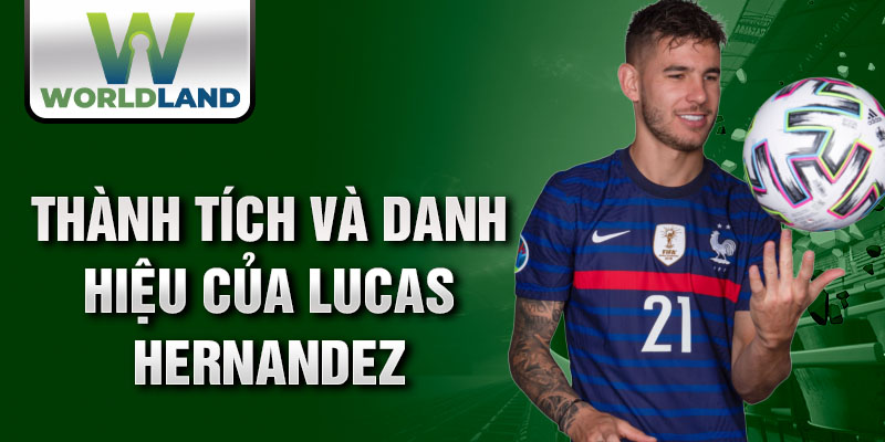 Thành tích và danh hiệu của Lucas Hernandez