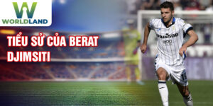 Tiểu sử của berat djimsiti