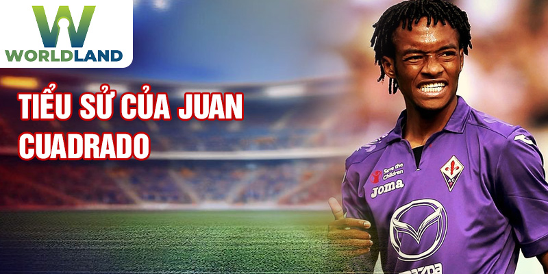 Tiểu sử của Juan Cuadrado