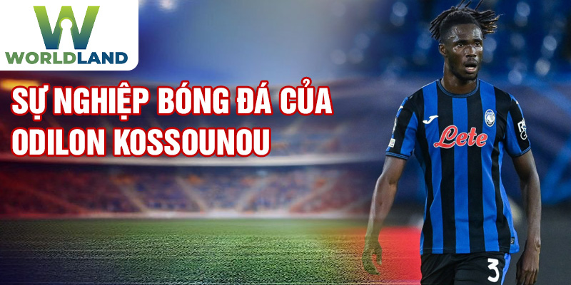 Sự nghiệp bóng đá của Odilon Kossounou