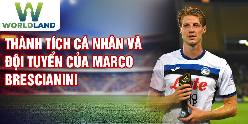 Thành tích cá nhân và đội tuyển của Marco Brescianini